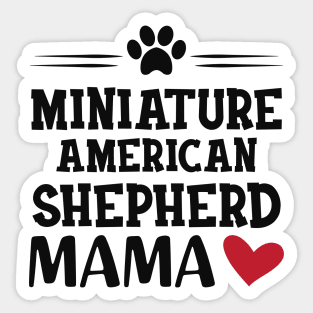 Miniature American Shepherd Mama Sticker